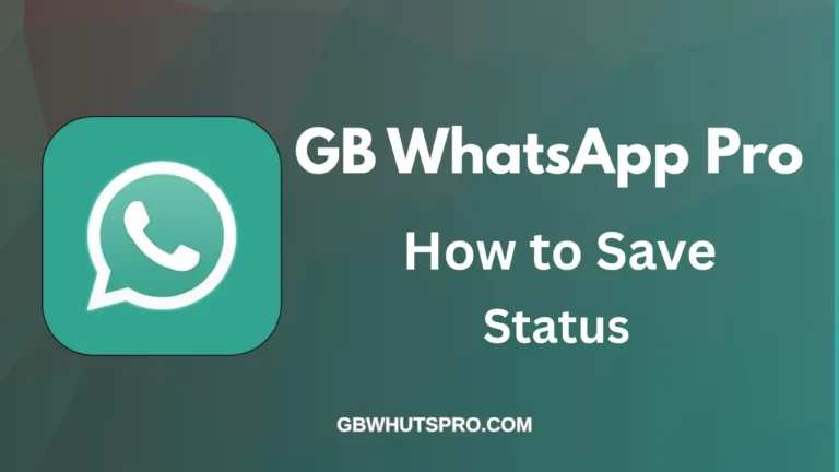 GB WhatsApp Pro How to save Status