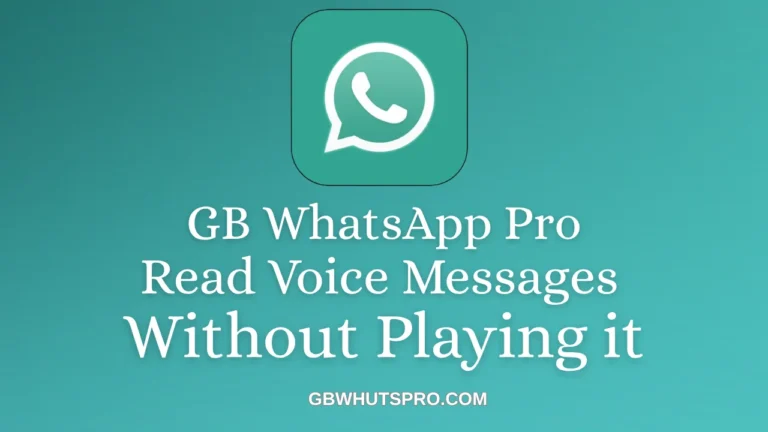 GB WhatsApp Pro Read Voice Messages