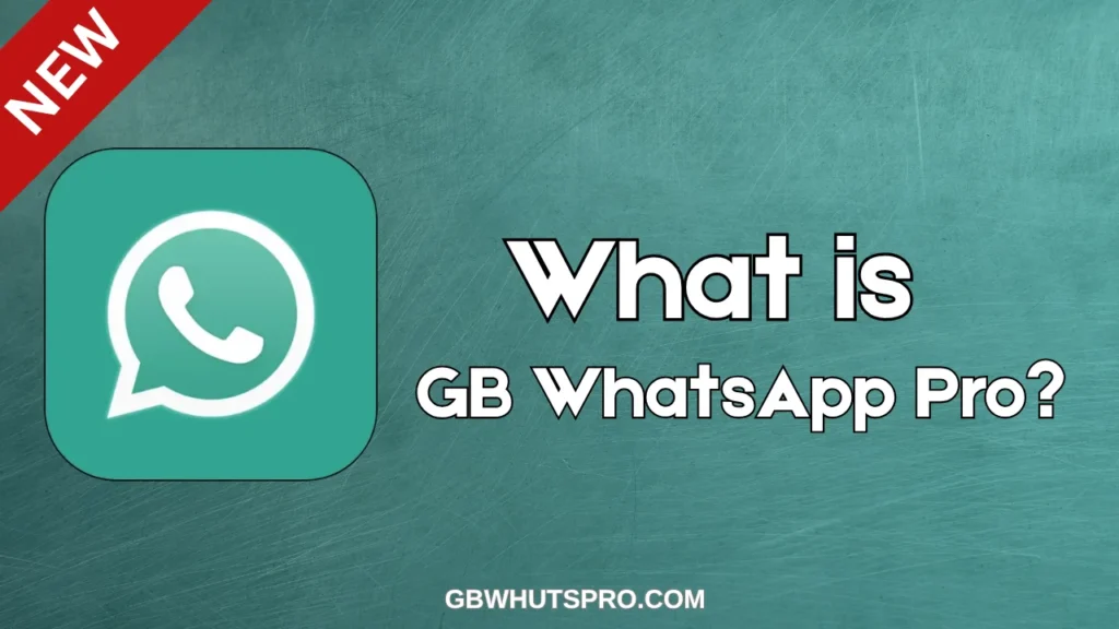 What is GB WhatsApp Pro